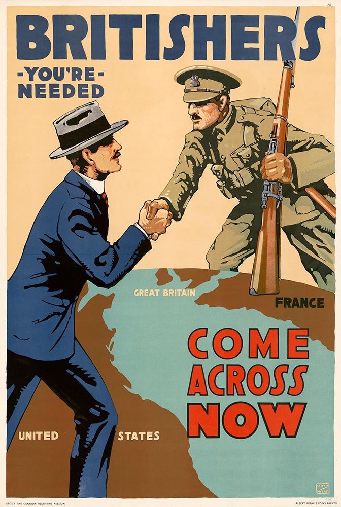 Britishers, Youre Needed--Come Across Now, 1917 art print by Lloyd Myers for $57.95 CAD
