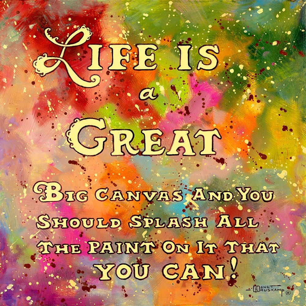 Life is like a great big canvas art print by Janet Kruskamp for $57.95 CAD