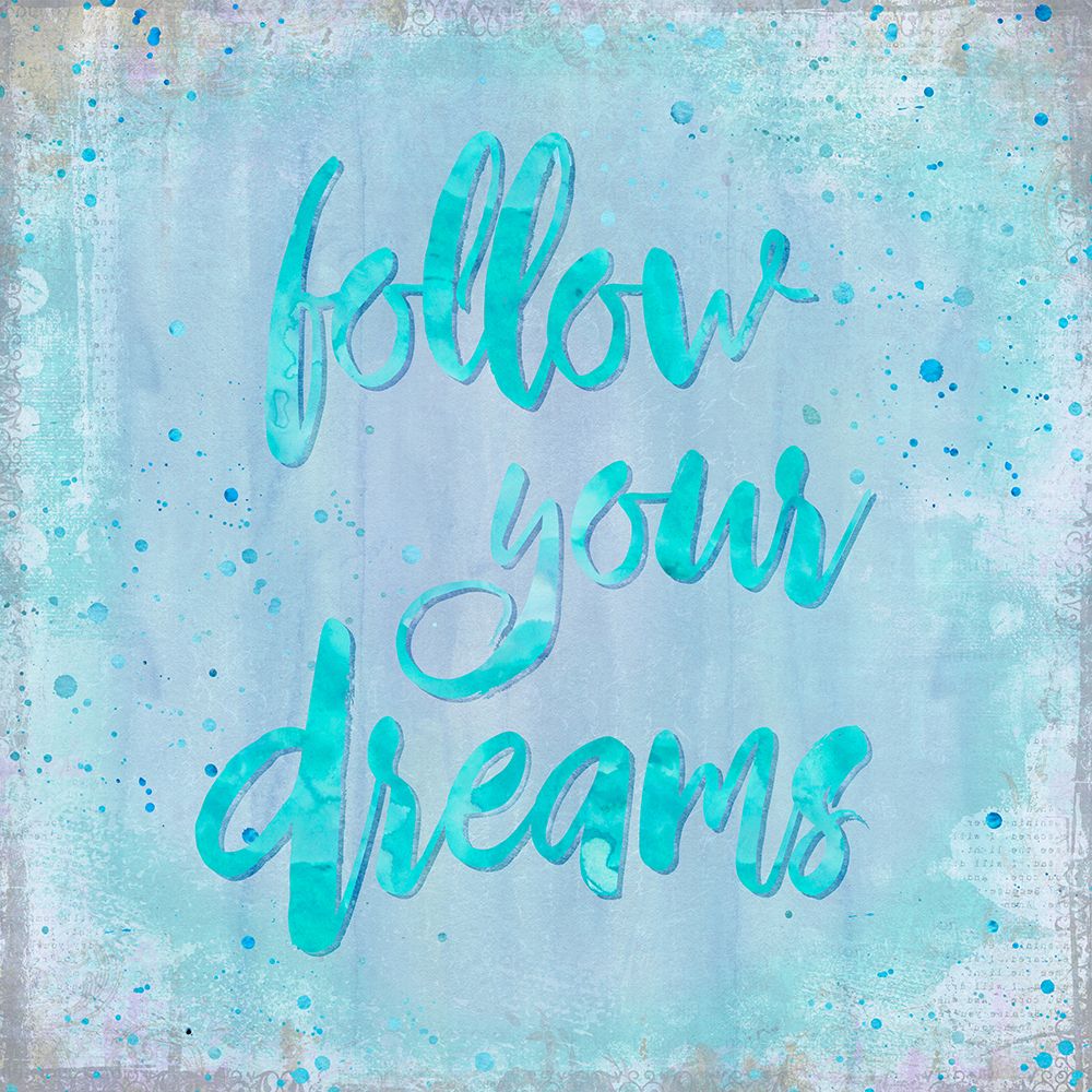 Follow Your Dreams Blue art print by Andrea Haase for $57.95 CAD