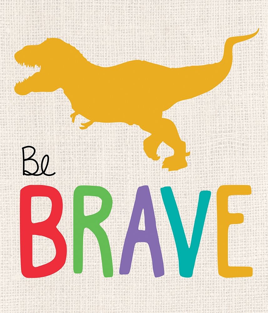 Be Brave Trex 1 art print by Lauren Gibbons for $57.95 CAD