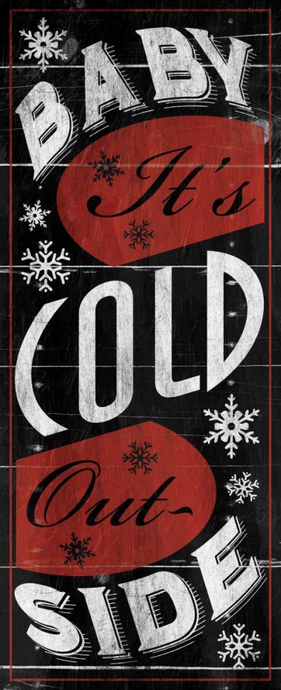 Baby Its Cold art print by Jace Grey for $44.95 CAD