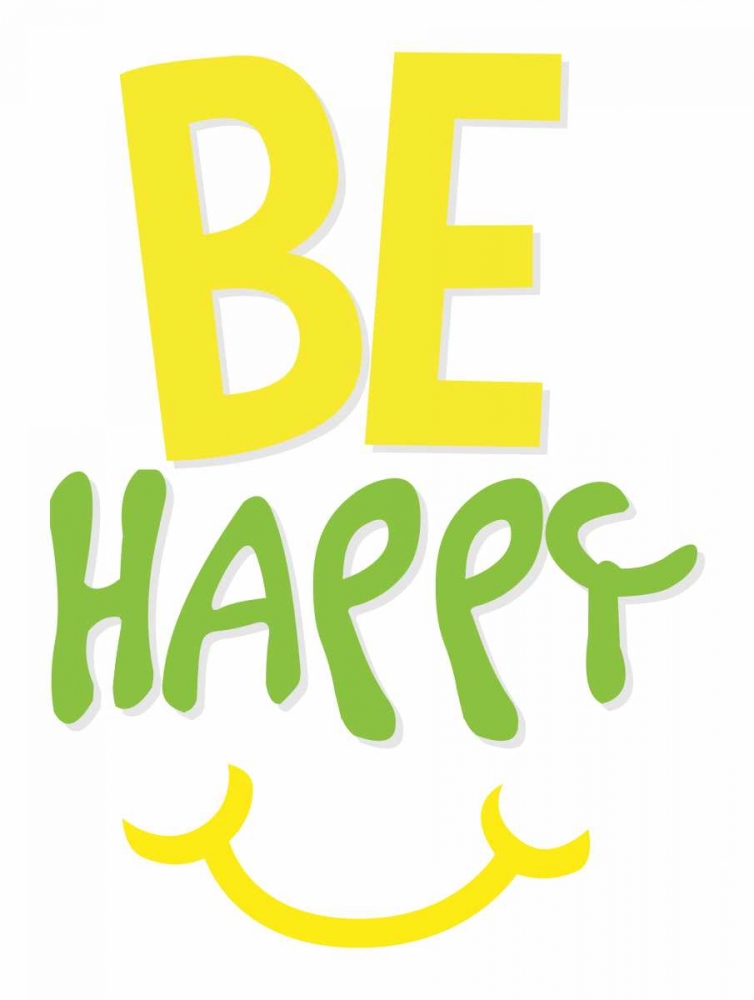Be Happy art print by Jace Grey for $57.95 CAD
