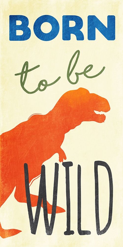 Born To Be Wild art print by Jace Grey for $57.95 CAD