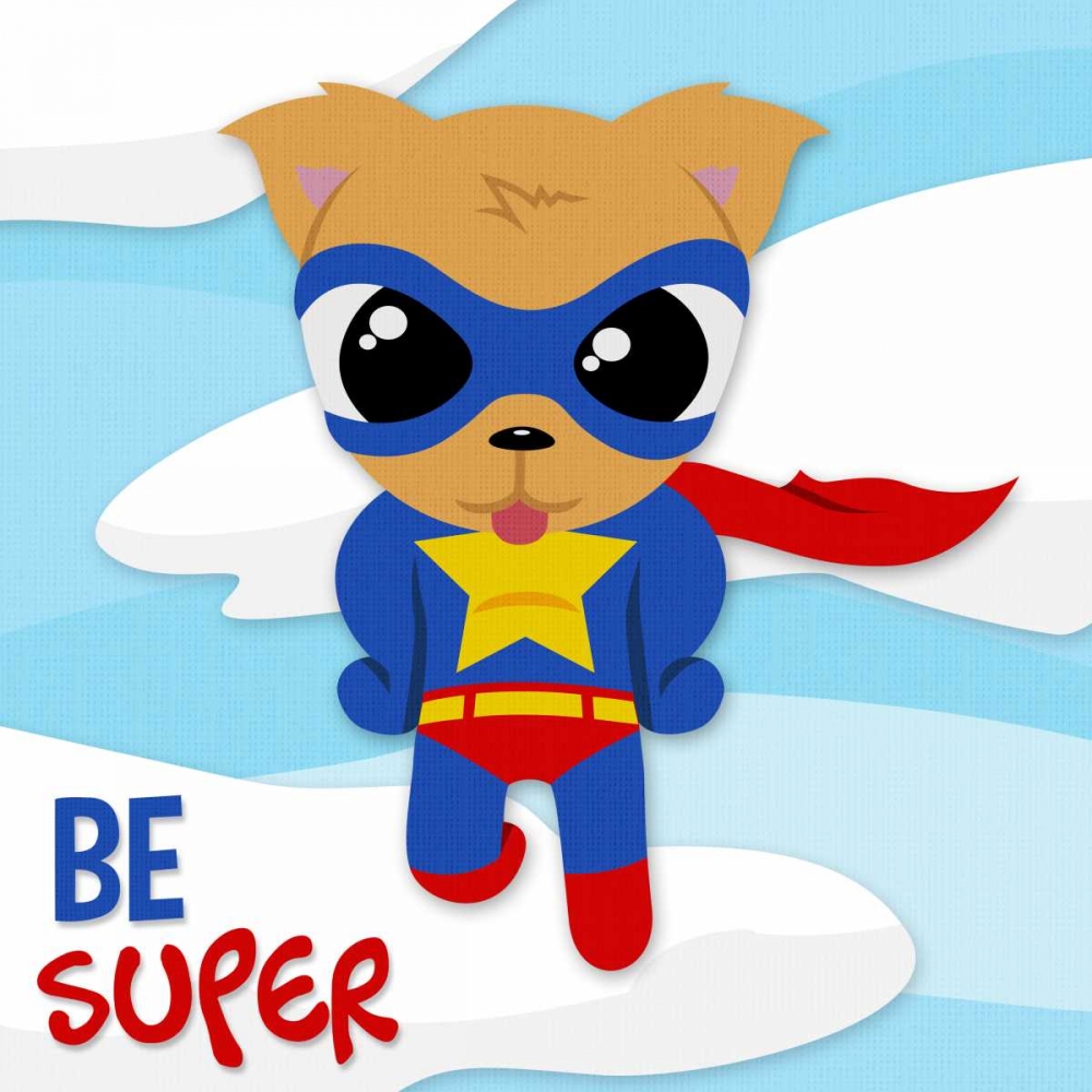 Be Super Dog art print by Jace Grey for $57.95 CAD