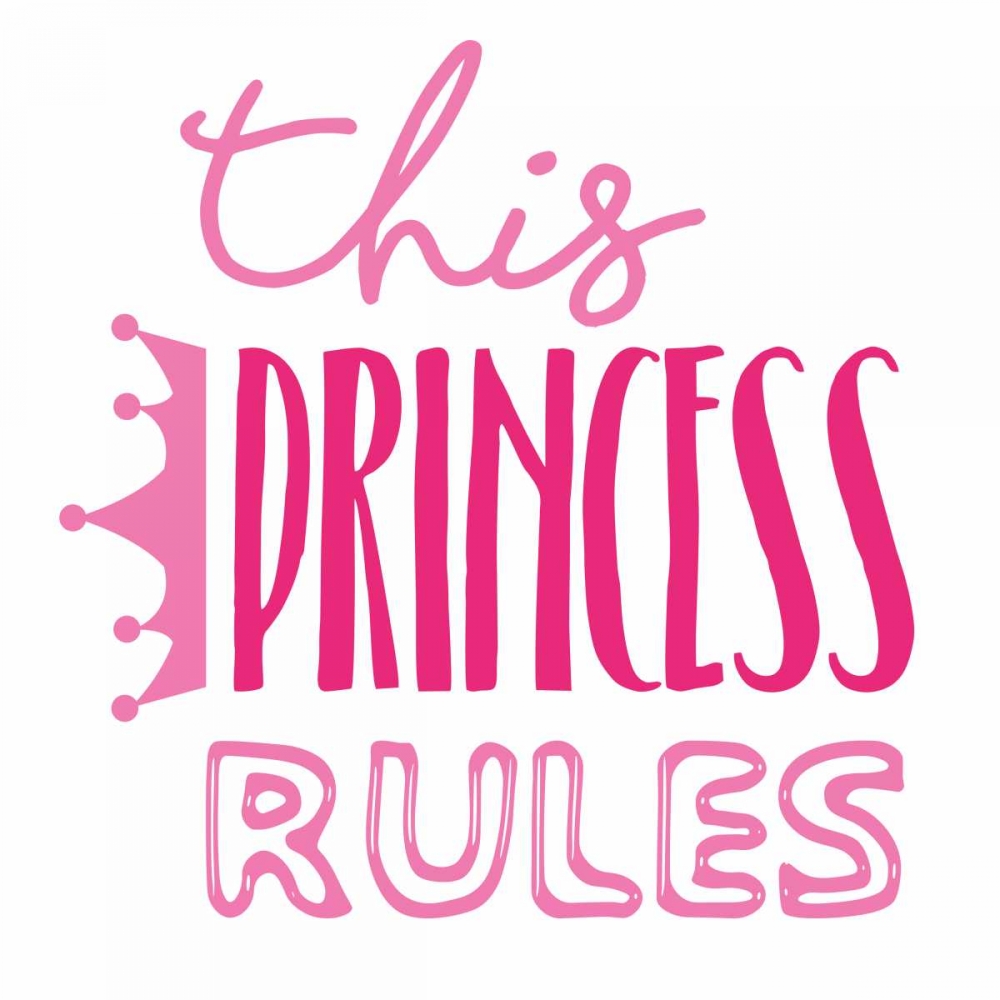 Princess Rules art print by Jace Grey for $57.95 CAD