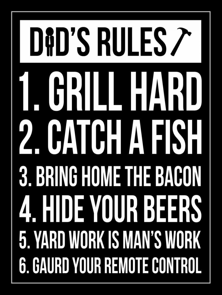 Dad Rules II art print by Jace Grey for $57.95 CAD