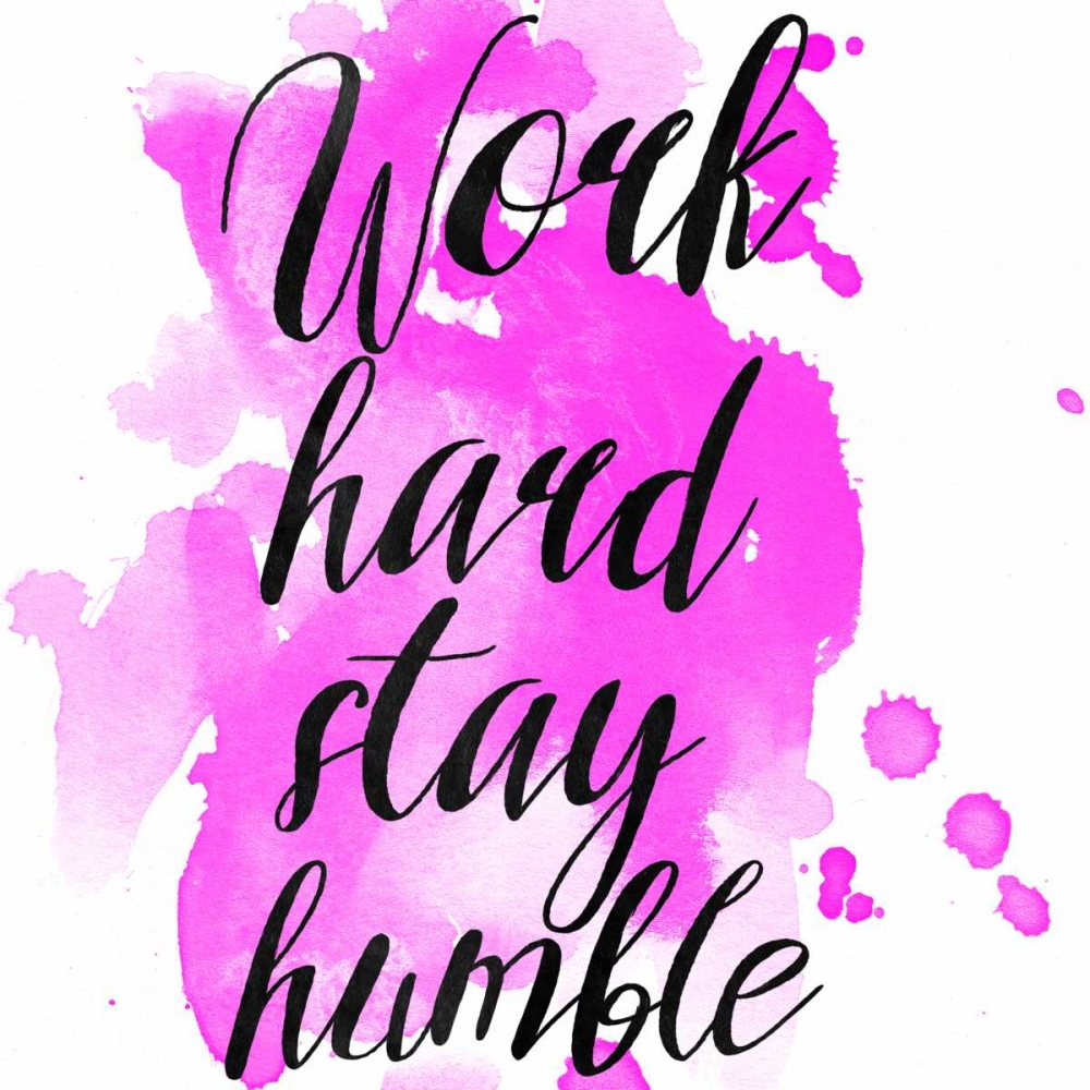 Work Hard Stay Humble art print by Jelena Matic for $57.95 CAD