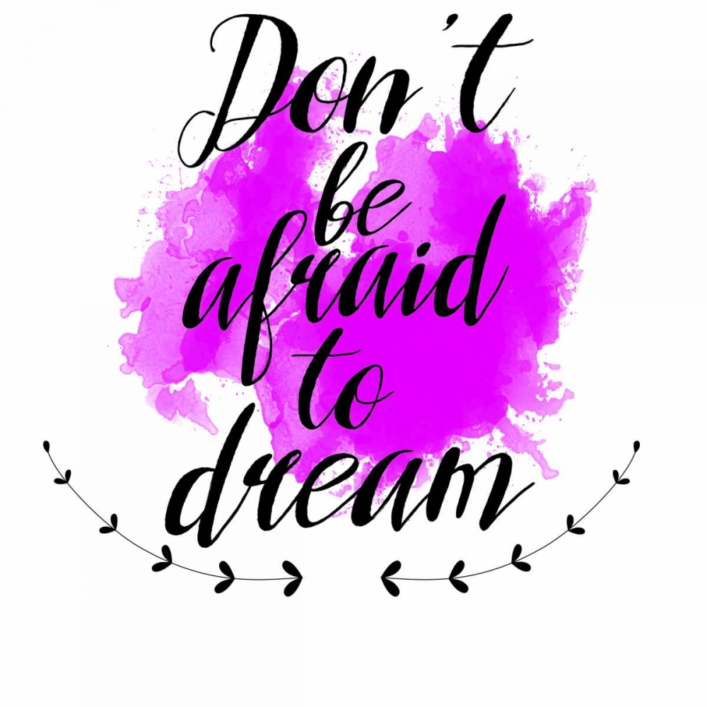 Dont Be Afraid To Dream art print by Jelena Matic for $57.95 CAD