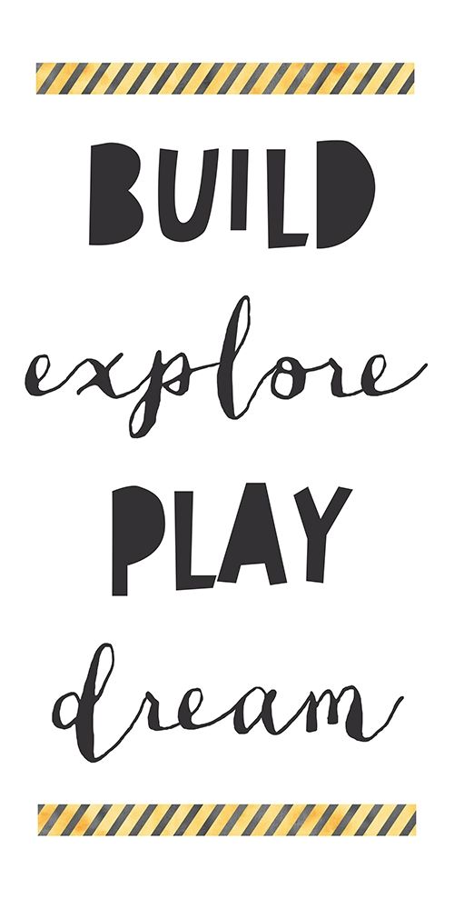 Build Explore Play Dream art print by Jennifer McCully for $57.95 CAD