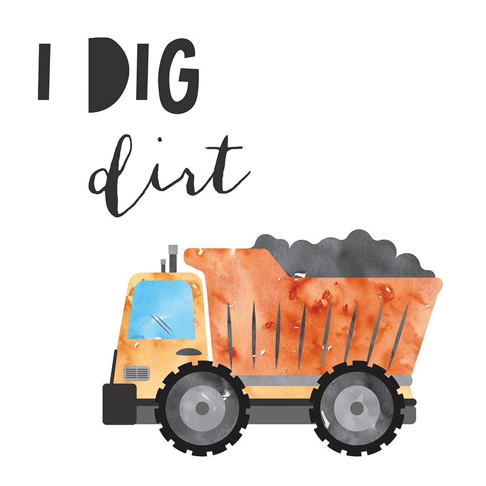 I Dig Dirt art print by Jennifer McCully for $57.95 CAD