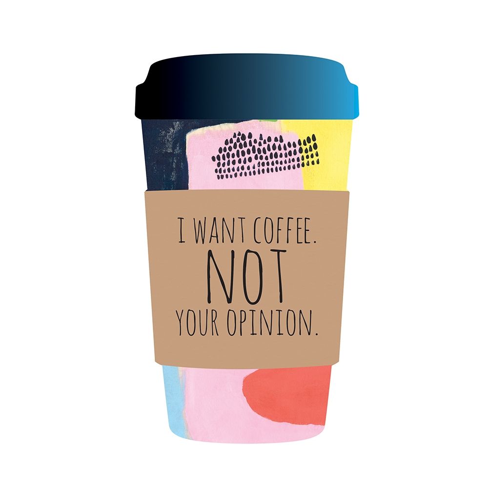 I Want Coffee Not Your Opinion art print by Jennifer McCully for $57.95 CAD