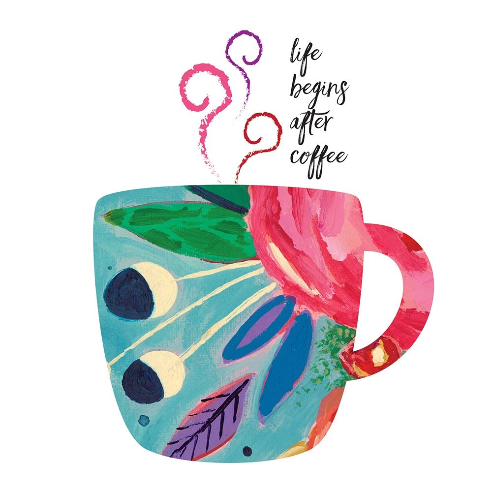 Life Begins After Coffee art print by Jennifer McCully for $57.95 CAD