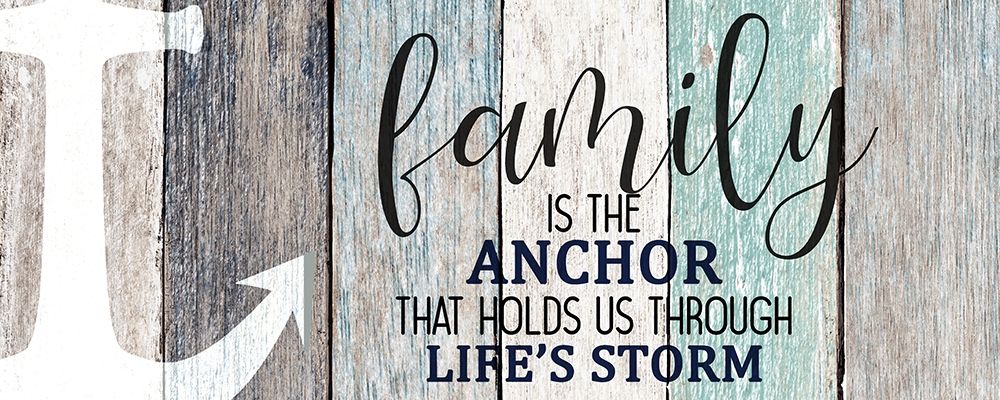 Family is the Anchor art print by Allen Kimberly for $57.95 CAD