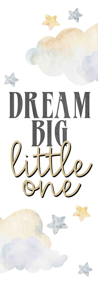 Dream Big Little One art print by Kimberly Allen for $57.95 CAD
