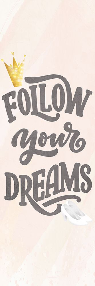 Follow Your Dreams art print by Kimberly Allen for $57.95 CAD