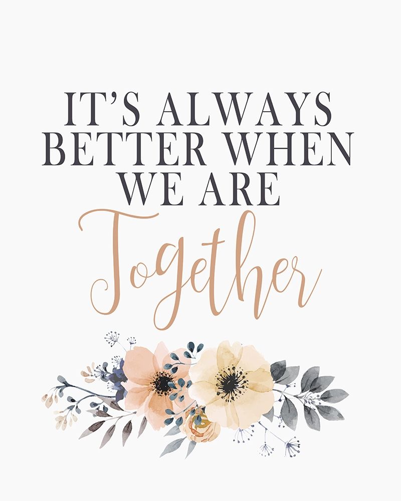 Its Always Better art print by Allen Kimberly for $57.95 CAD