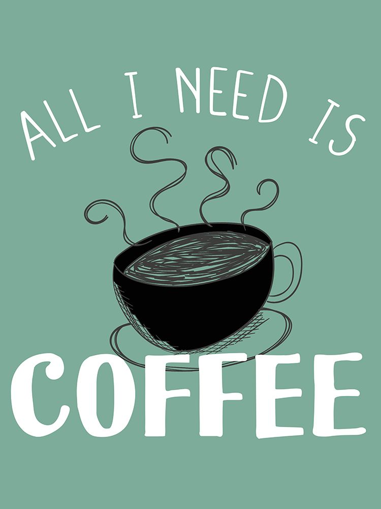All I need is Coffee art print by Kimberly Allen for $57.95 CAD