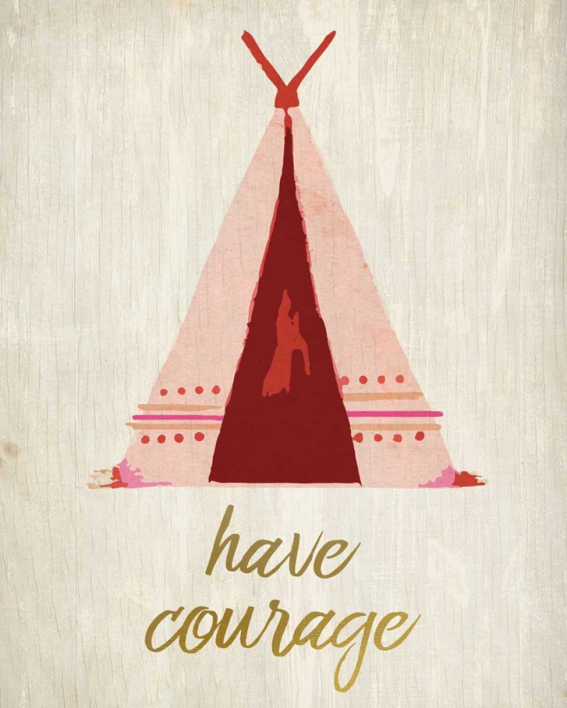 Have Courage 1 art print by Kimberly Allen for $63.95 CAD