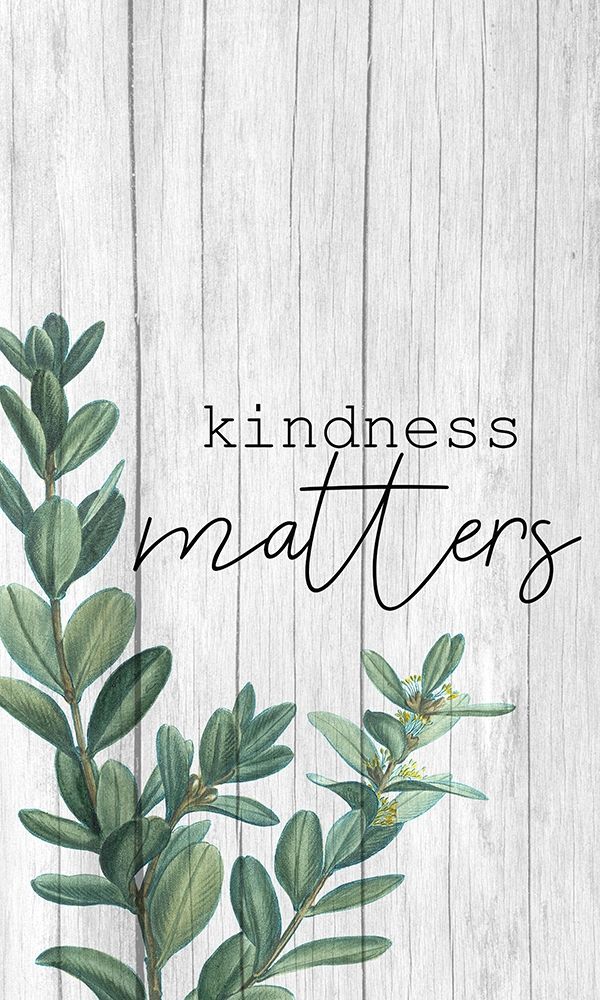 Kindness Matters art print by Allen Kimberly for $57.95 CAD