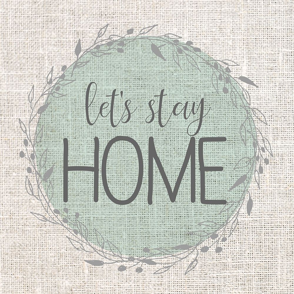 Lets Stay Home art print by Allen Kimberly for $57.95 CAD