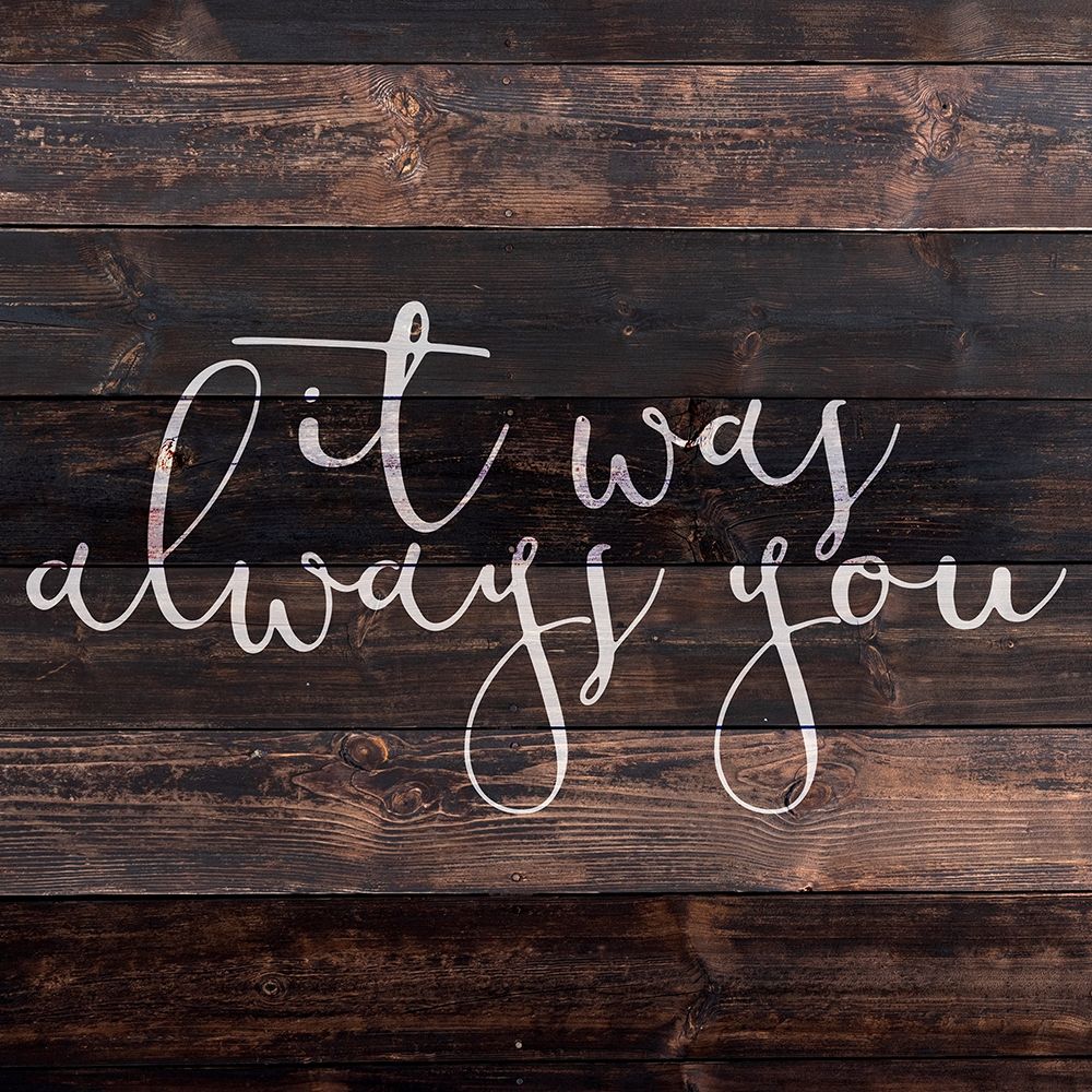 It Was Always You art print by Allen Kimberly for $57.95 CAD
