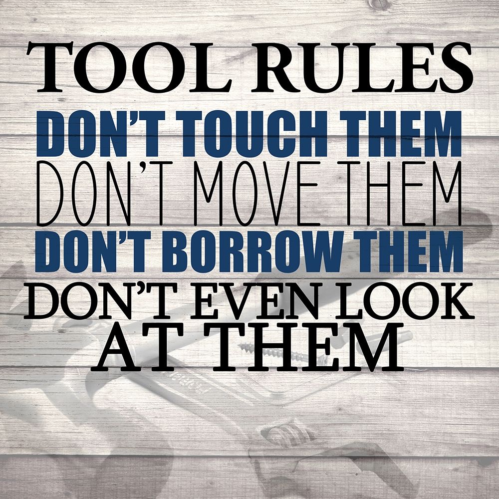 Tool Rules art print by Allen Kimberly for $57.95 CAD
