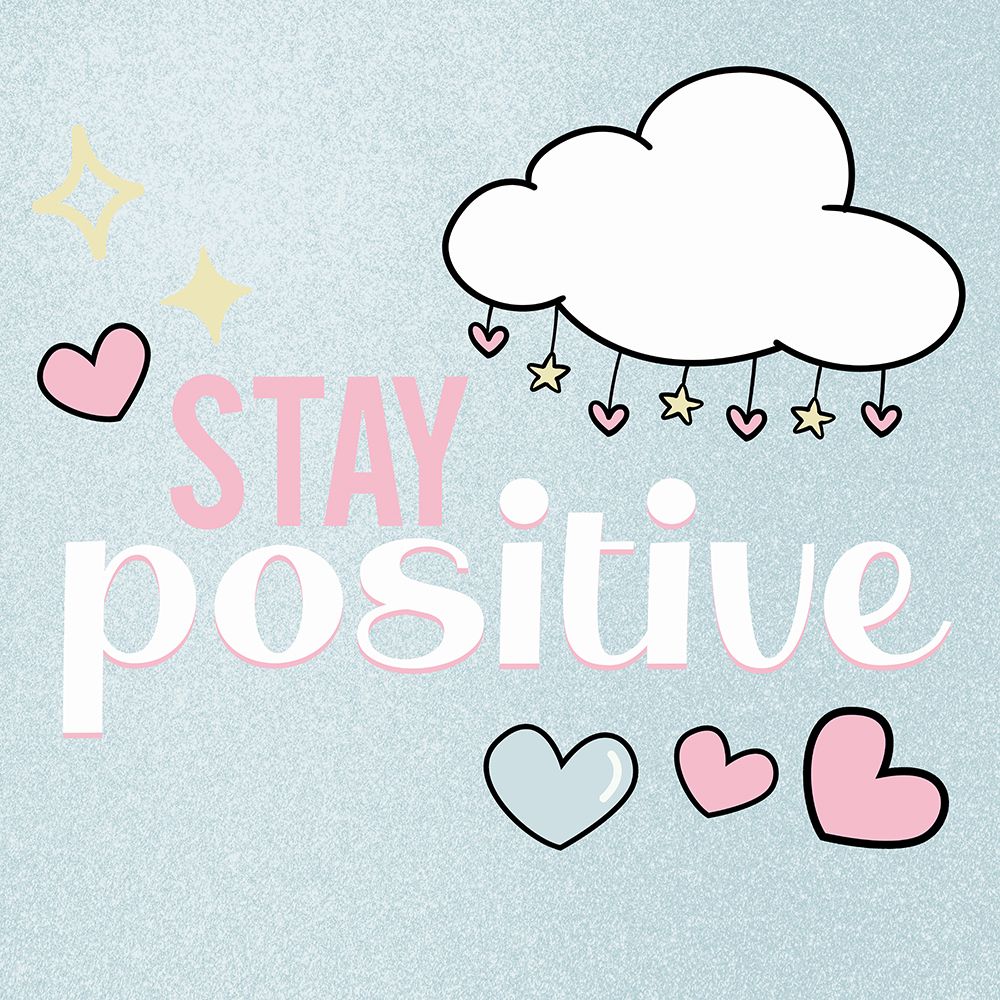 Stay Positive art print by Kimberly Allen for $57.95 CAD