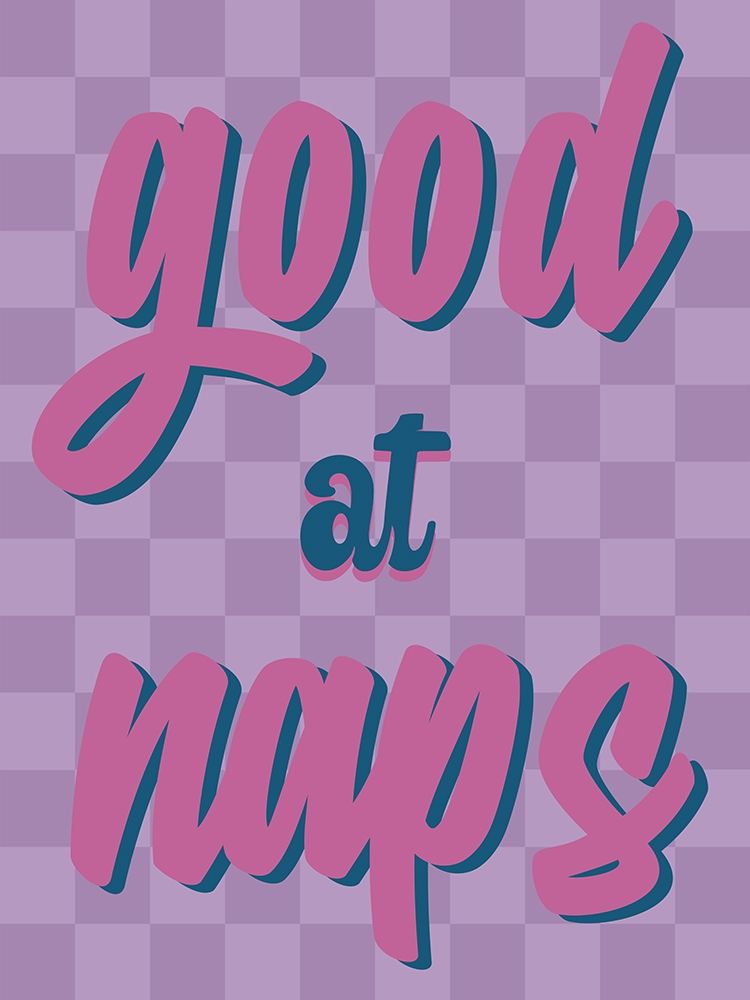 Good At Naps art print by Marcus Prime for $57.95 CAD