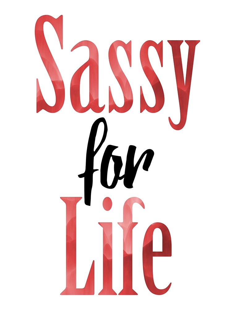 Sassy For Life art print by Marcus Prime for $57.95 CAD
