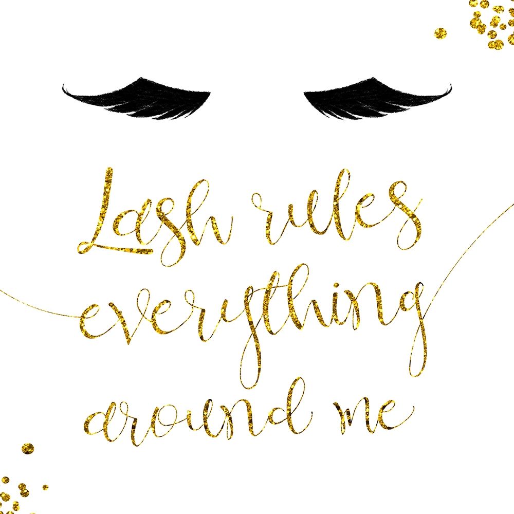 Lash Rules Everything Around Me art print by Milli Villa for $57.95 CAD