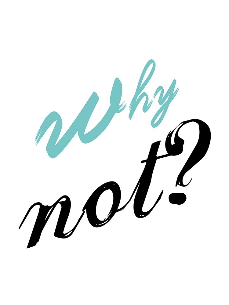Why Not art print by Sheldon Lewis for $57.95 CAD