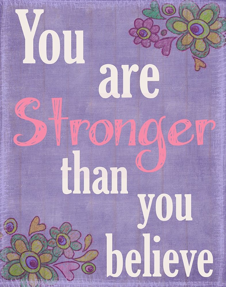 You Are Stronger art print by Taylor Greene for $57.95 CAD
