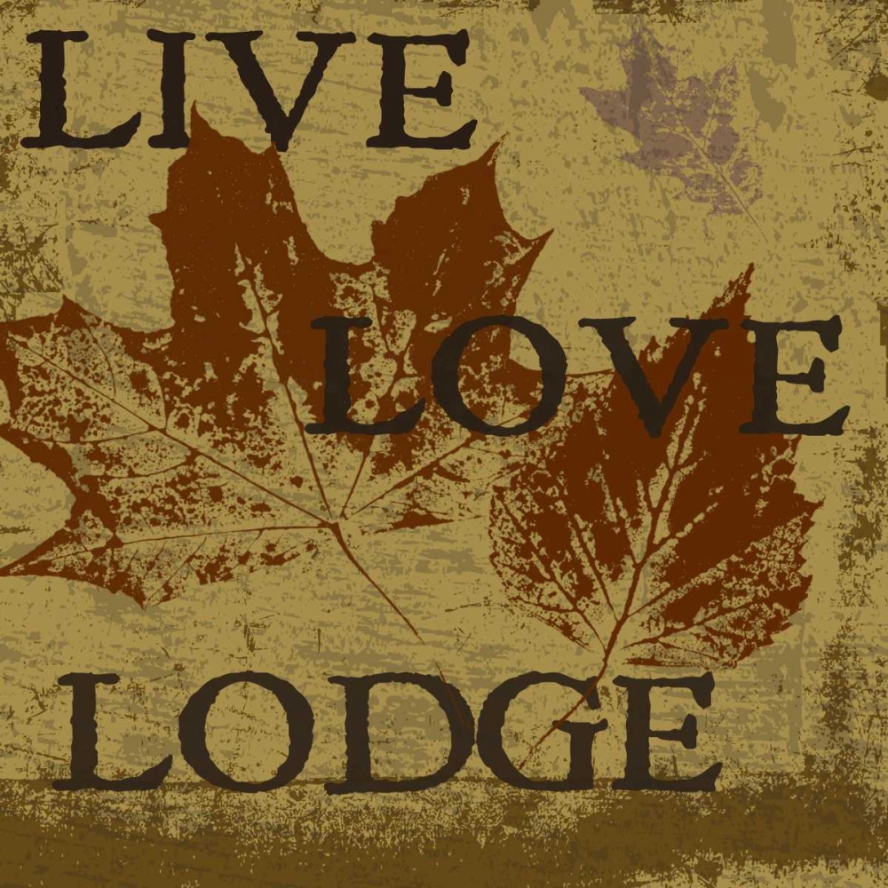 LIVE LOVE LODGE art print by Taylor Greene for $57.95 CAD