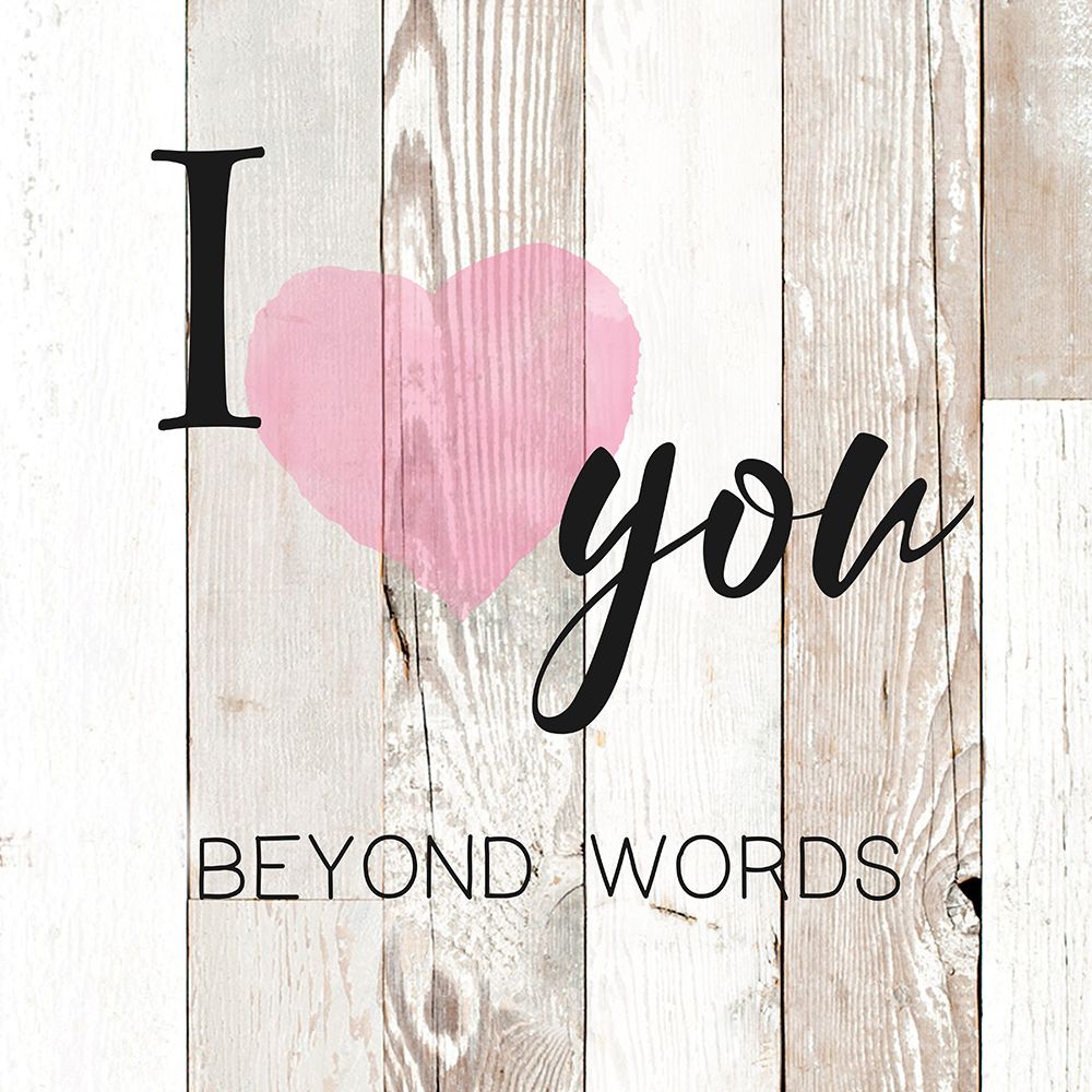 I Love You Beyond Words art print by Maria Donovan for $57.95 CAD