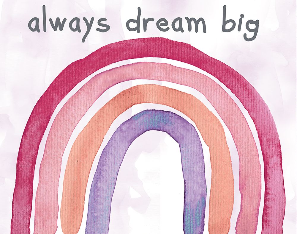 Always Dream Big art print by Kelly Donovan for $57.95 CAD