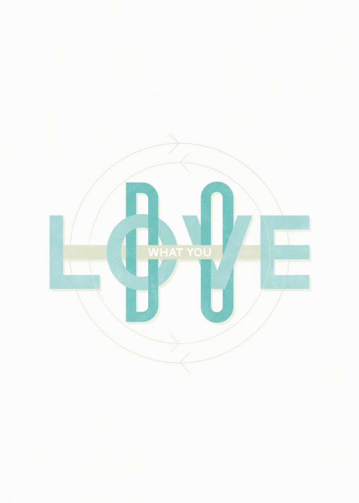Do What You Love art print by Hannes Beer for $57.95 CAD