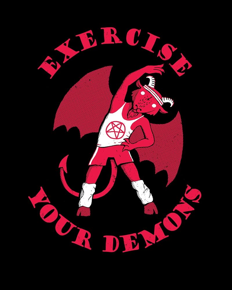 Exercise Your Demons art print by Michael Buxton for $57.95 CAD