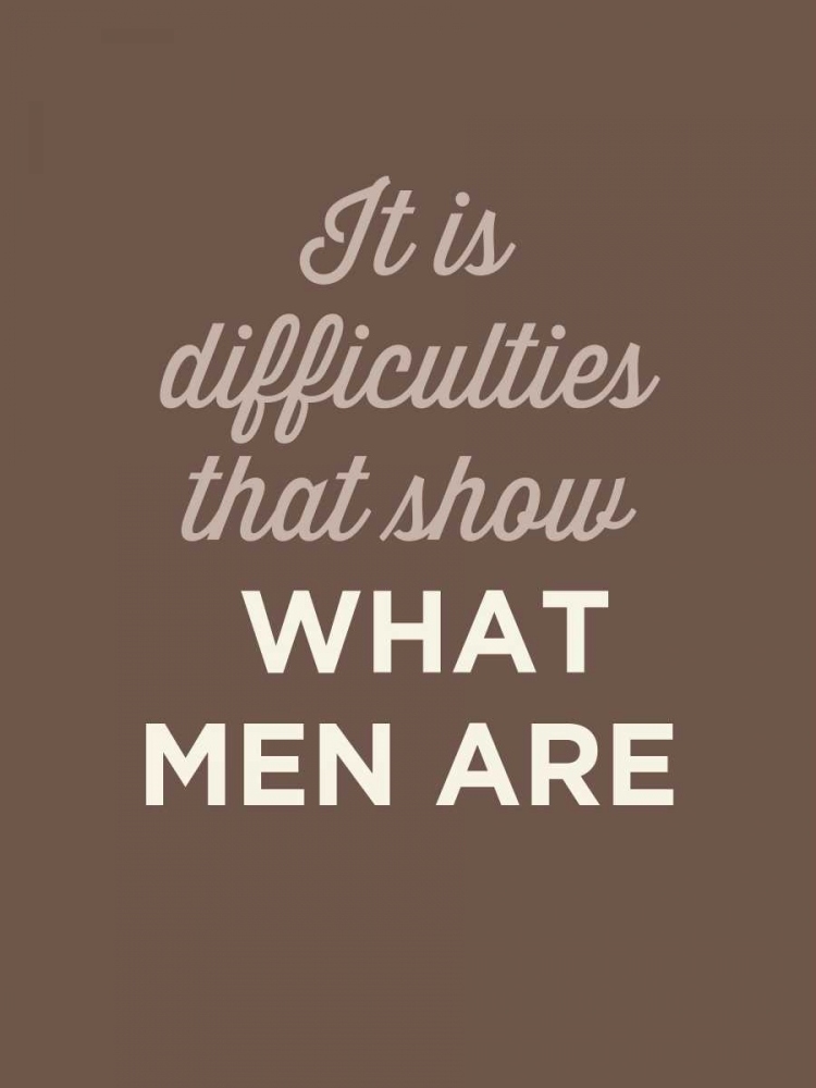 What Men Are art print by GraphINC for $57.95 CAD