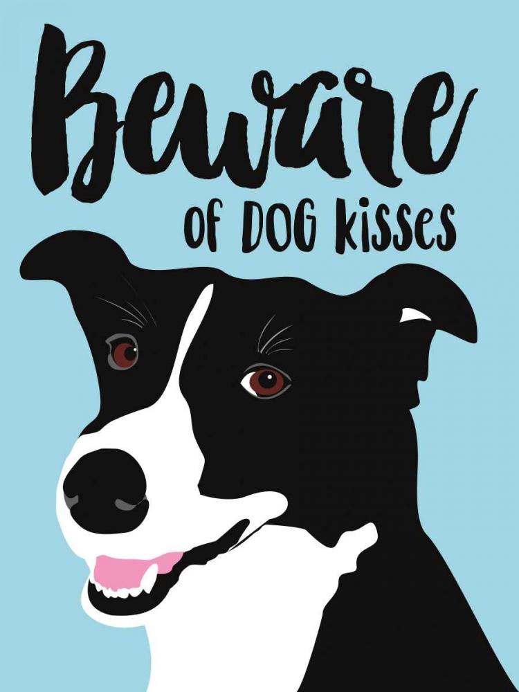Beware of Dog Kisses art print by Ginger Oliphant for $57.95 CAD