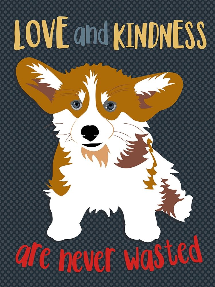 Corgi Love and Kindness art print by Ginger Oliphant for $57.95 CAD