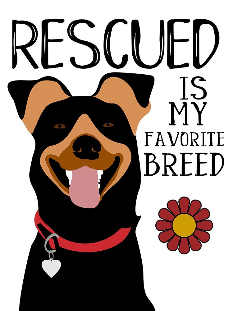 Rescued is my Favorite Breed art print by Ginger Oliphant for $57.95 CAD