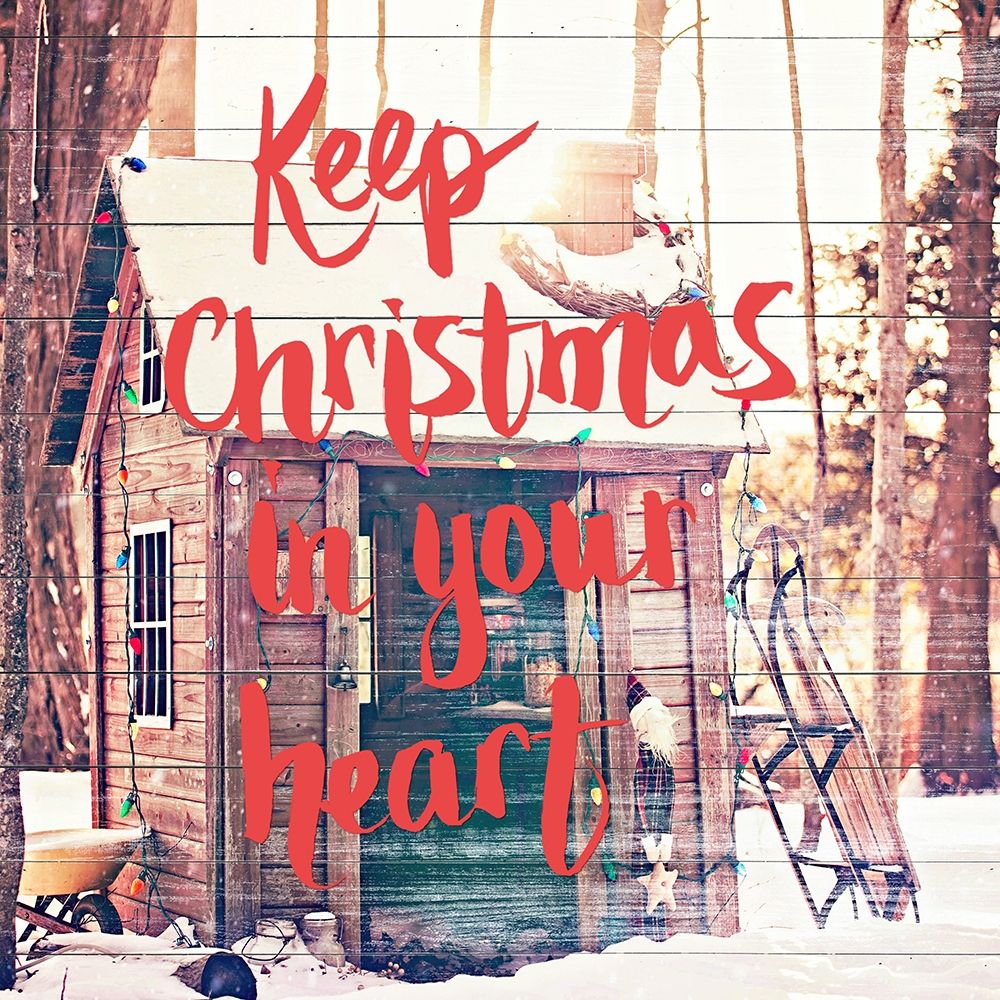 Keep Christmas In Your Heart art print by Kelly Poynter for $57.95 CAD