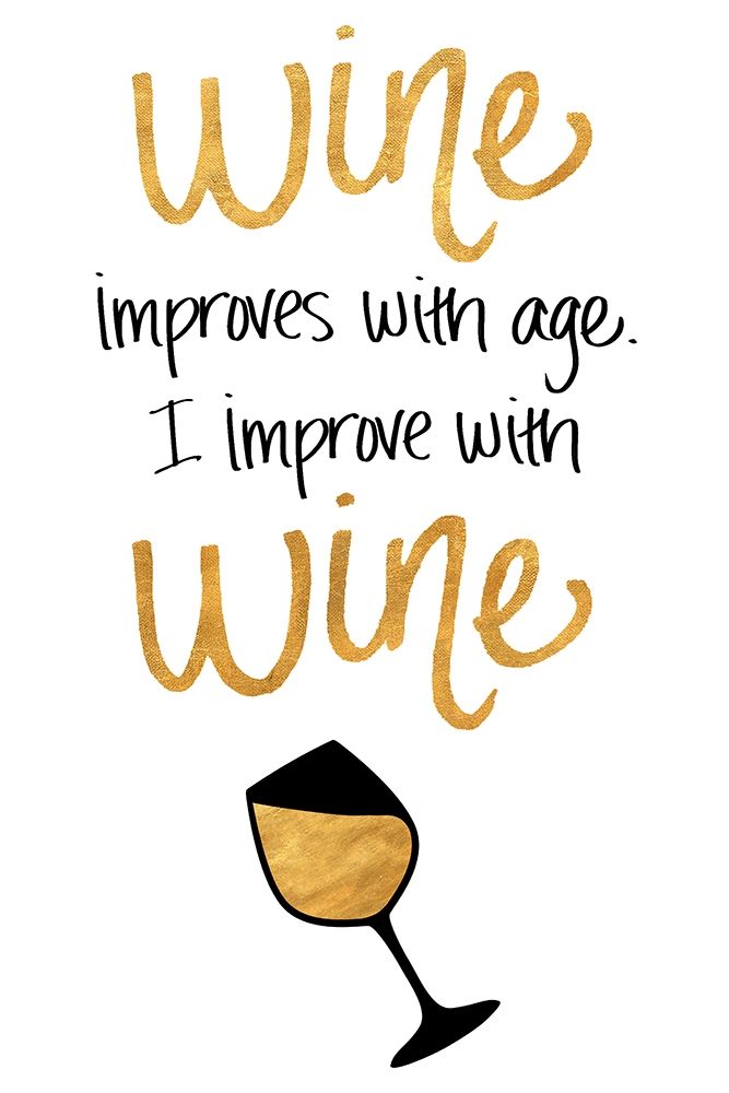 I Improve with Wine art print by SD Graphics Studio for $57.95 CAD