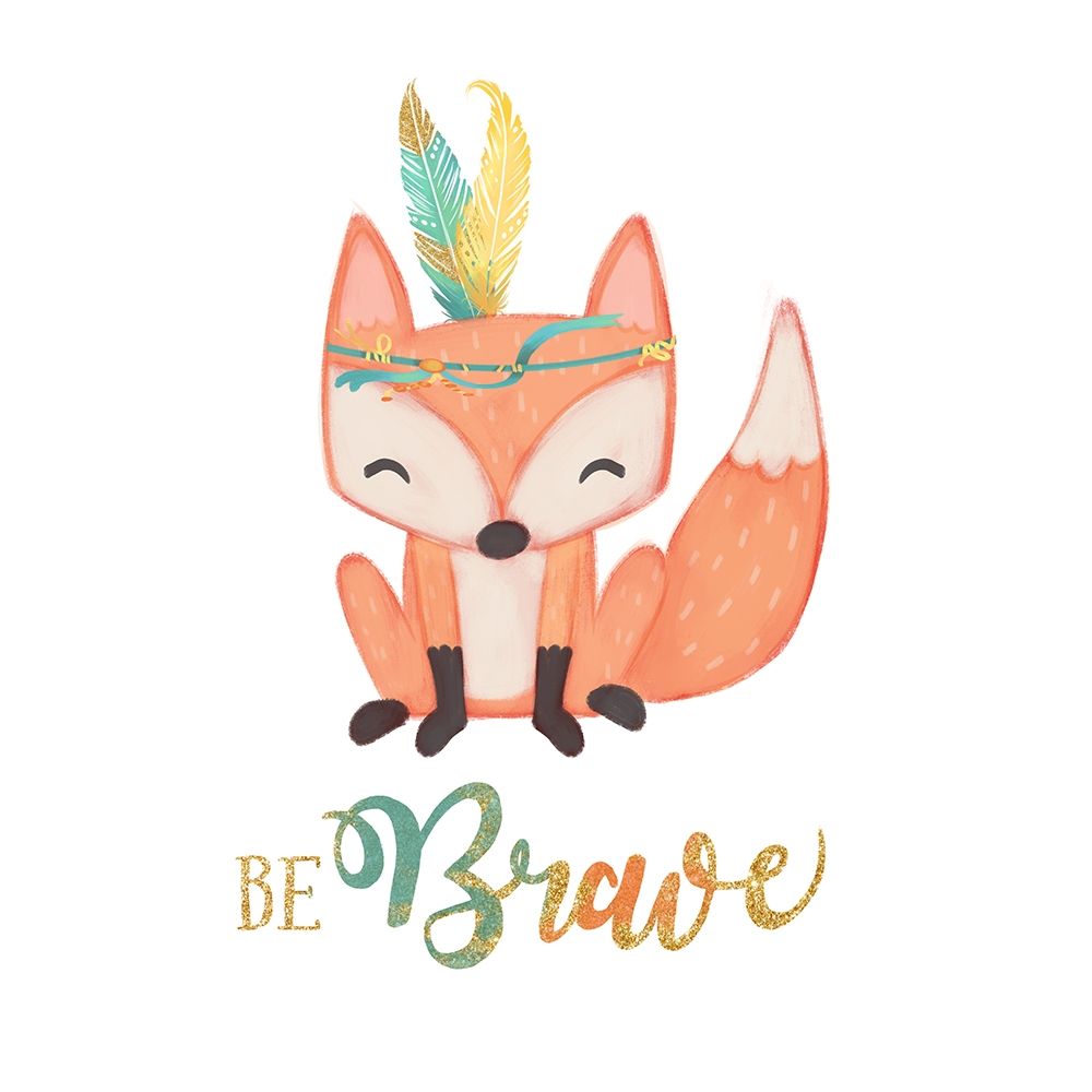 Be Brave art print by Josefina for $57.95 CAD