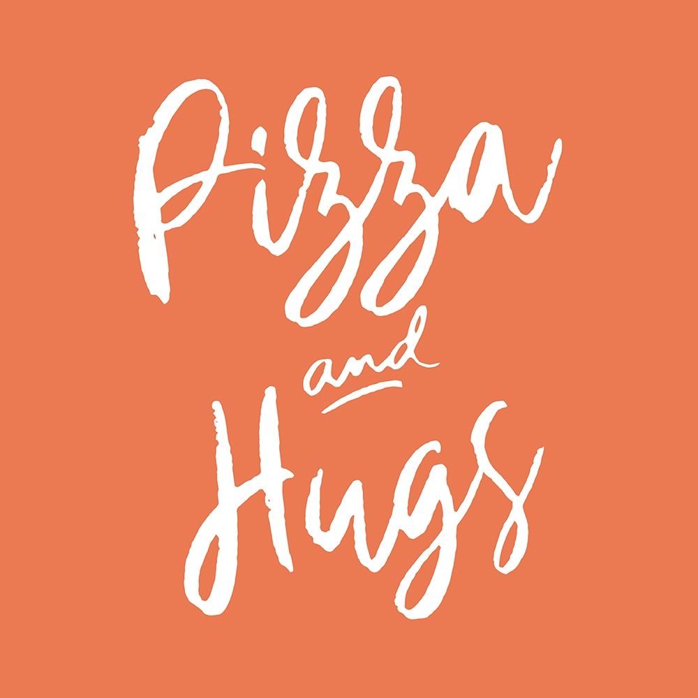 Pizza And Hugs art print by SD Graphics Studio for $57.95 CAD