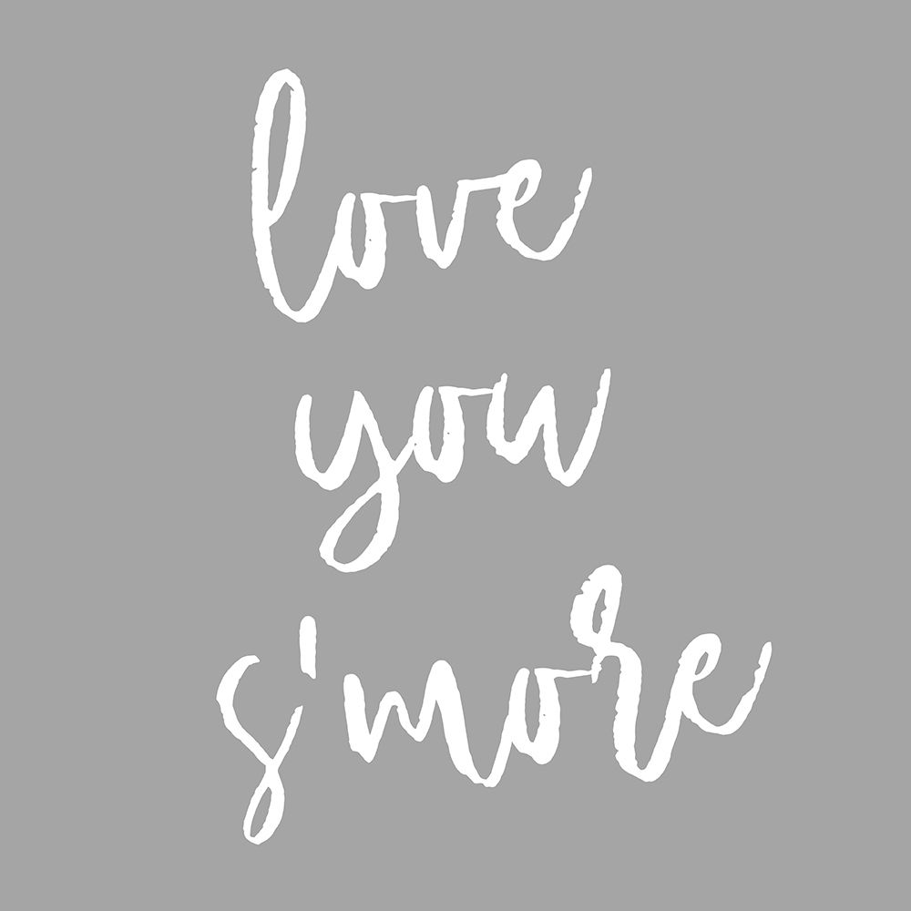 Love You Smore art print by SD Graphics Studio for $57.95 CAD