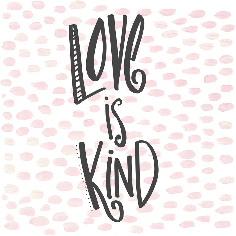 Love is Kind art print by Ani Del Sol for $57.95 CAD