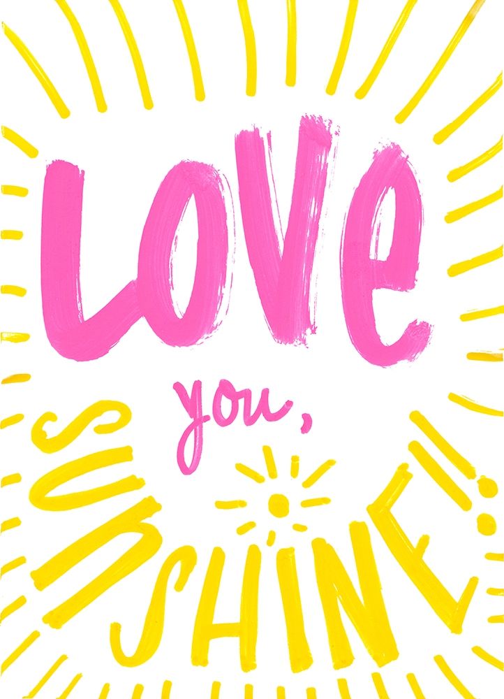 Love You Sunshine art print by SD Graphics Studio for $57.95 CAD