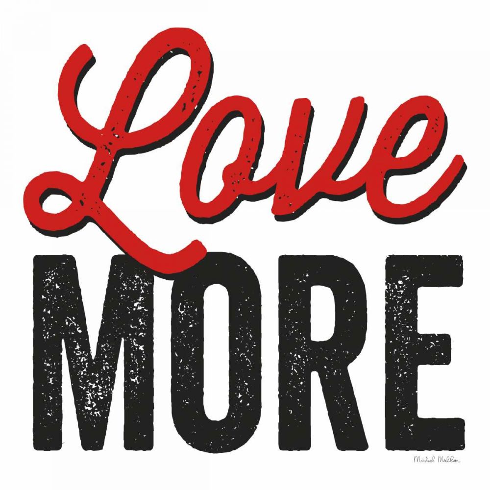 Love More on White art print by Michael Mullan for $57.95 CAD