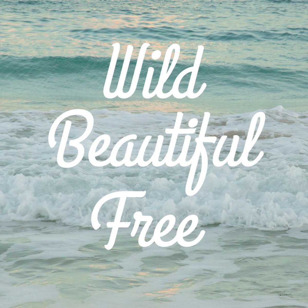 Wild Beautiful Free art print by Sue Schlabach for $57.95 CAD
